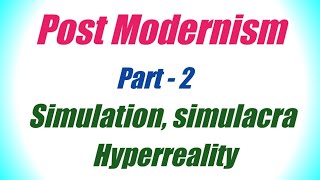 Simulation simulacra Hyperreality by Jean Baudirillard Postmodernism Part 2 Literary Theory [upl. by Eerehc]