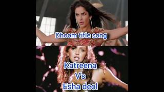 Dhoom title song katreena Vs Esha Deol trending bollywood viralvideo video viralshorts [upl. by Affra]