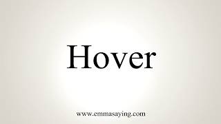 How To Pronounce Hover [upl. by Colligan29]