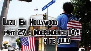 LUZU EN HOLLYWOOD 27 Independence Day 4 de Julio  LuzuVlogs [upl. by Llenwad]