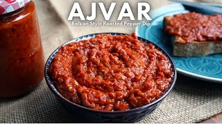 Authentic AJVAR Balkan Style Roasted RED PEPPER Dip [upl. by Estes]