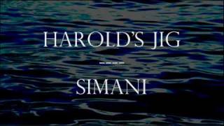 Harolds Jig  Simani [upl. by Anahsahs]