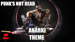 PUNKS NOT DEAD Anarki Theme [upl. by Ofilia842]