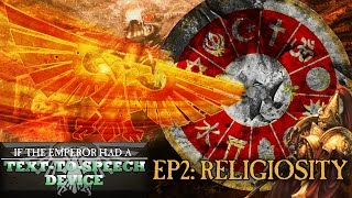 If the Emperor had a TexttoSpeech Device  Episode 2 Religiosity [upl. by Nonarb]