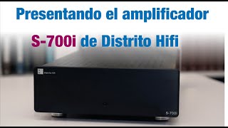 Conoce el poderoso amplificador S700i de Distrito Hifi [upl. by Sibeal]