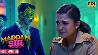 Ajay ने की Madam Sir की बेज़्ज़ती  Madam Sir  Full Ep 4K [upl. by Ahsenroc]