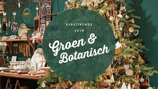 Kersttrends 2018  Groen amp Botanisch  culinaire twist  Christmaholic [upl. by Manvel]