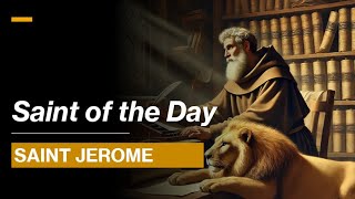 Saint of the Day St Jerome Father of the Church and Translator of the Bible  September 30 2024 [upl. by Eiznekam293]