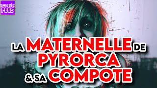 LA MATERNELLE DE PYRORCA amp SA COMPOTE [upl. by Mischa106]