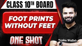 FOOT PRINTS WITHOUT FEET in 1 Shot FULL CHAPTERS COVERAGE TheoryPYQs  Class 10th Boards [upl. by Eissat]