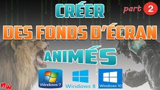 2 Créer de superbes FONDS DÉCRAN ANIMÉS   Win 7  8  10 [upl. by Allebara850]