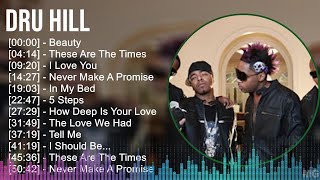 Dru Hill 2024 MIX Favorite Songs  Beauty These Are The Times I Love You Never Make A Promise [upl. by Grogan415]