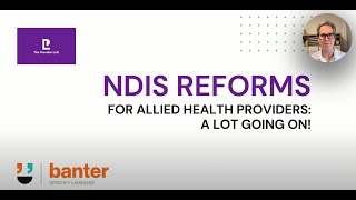 Allied health providers get up to speed on the key NDIS reforms that will affect your practice [upl. by Conn]