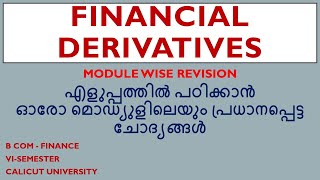 FINANCIAL DERIVATIVES  CALICUT UNIVERSITY  6TH SEMESTER  BCOM  FINANCE  REVISION  MALAYALAM [upl. by Bonnibelle476]