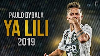 Paulo Dybala ► Ya Lili ● Skills amp Goals 2019 I HD [upl. by Anikahs]