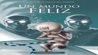 Un Mundo Feliz  ALDOUS HUXLEY — AUDIOLIBRO COMPLETO LOQUENDO [upl. by Akim249]