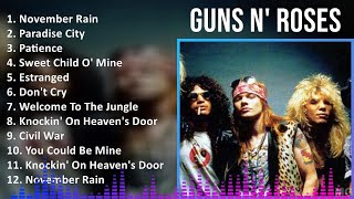 Guns N Roses 2024 MIX Greatest Hits  November Rain Paradise City Patience Sweet Child O Mine [upl. by Ojillib624]