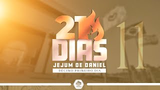 1121 Décimo primeiro dia do Jejum de Daniel  21 passos para receber o Espírito Santo [upl. by Enneyehs]