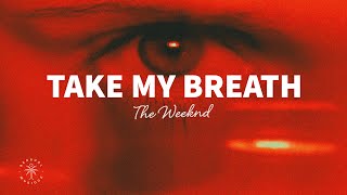 The Weeknd  Take My Breath Lyrics [upl. by Noyar]