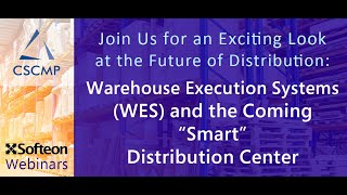 CSCMP Webinar Warehouse Execution Systems and the Coming “Smart” Distribution Center [upl. by Winni]