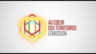 Au Cœur des Territoires  l’émission [upl. by Leena]