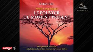 Le Pouvoir Du Moment Présent Guide dEveil Spirituel  Eckhart TOLLE  Chapitre 5 Livre Audio [upl. by Ozmo]