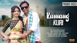 KUMANG KURI NEW SANTALI PROMO VIDEO 20223PANKAJ MURMU amp PANCHAMIMAHENTA SOREN amp NAMITA KISKU [upl. by Aglo]