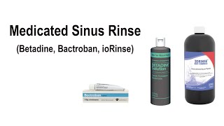 Medicated Sinus Rinses Bactroban Betadine ioRinse [upl. by Maurer622]