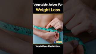 Best vegetables juices for weight loss  juices for weight loss  weight loss weightloss shorts [upl. by Dde26]