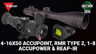 Trijicon 416x50 Accupoint RMR Type 2 18 Accupower and REAPRIR  SHOT Show 2018 Day 2 [upl. by Cooe]