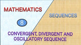 8  Definitions of Convergent Divergent and Oscillatory sequence [upl. by Niamrahc]