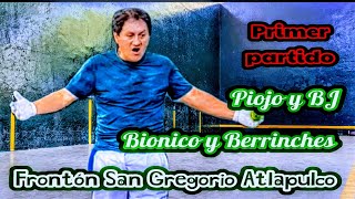 Biónico y Berrinches vs Piojo y BJ Frontón San Gregorio Atlapulco primer partido [upl. by Mikol]