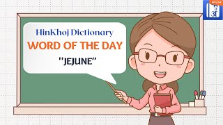 Jejune In Hindi  HinKhoj  Dictionary Word of the Day [upl. by Anahir]