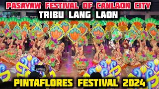 TRIBU KANG LAON of CANLAON CITY PASAYAW FESTIVAL joins PINTAFLORES FESTIVAL 2024 [upl. by Leandre228]