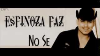 No Se Espinoza Paz HD [upl. by Gordie]