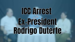 ICC Arrest for Rodrigo Duterte How Close Are We Legal Experts Weigh In [upl. by Lynda215]