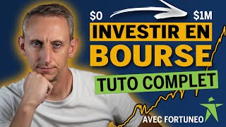 Comment Investir en Bourse avec le PEA Fortuneo  Tuto de A à Z  Les Bases 2024 [upl. by Hun692]