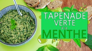 TAPENADE VERTE à la MENTHE  APERO PARTY 1 [upl. by Ruddie30]