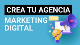 Cómo Crear una Agencia de Marketing Digital Desde Cero 2024 [upl. by Cato]