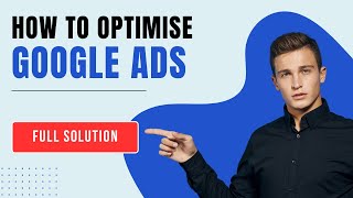 BOOST Your Google Ads with Proven Optimisation Techniques [upl. by Nosned]