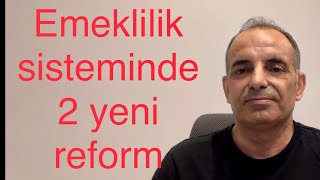 Yeni torba yasada ne var Emeklilikte 2 reform [upl. by Tongue277]