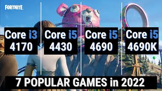 Core i3 4170 vs i5 4430 vs i5 4690 vs i5 4690K  7 GAMES in 2022 Part 22 [upl. by Wimsatt]