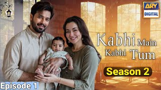 Kabhi Main Kabhi Tum  Season 2  Teaser 01 Fahad Mustafa amp Hania Aamir  ARY DIGITAL [upl. by Rabbaj]