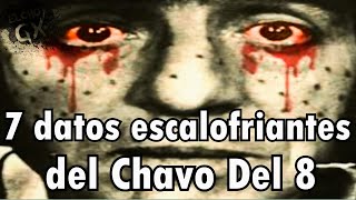 7 DATOS ESCALOFRIANTES DEL CHAVO DEL 8 [upl. by Cade200]