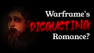 Warframe 1999s DISGUSTING Romance Option [upl. by Link]