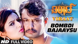 Bombdi Bajaaysu Full Video Song  quotViraatquot  Darshan Thoogudeep Isha Chawla [upl. by Mokas]