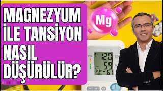 Magnezyum Takviyesi ile Tansiyon Nasıl Düşürülür [upl. by Jentoft]