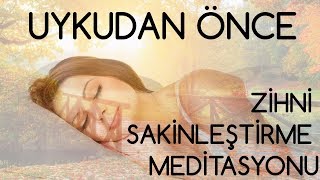 UYKU ÖNCESİ Zihni Sakinleştirme Meditasyonu [upl. by Avrom77]