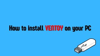 How to install VENTOY on your PC [upl. by Nalod]