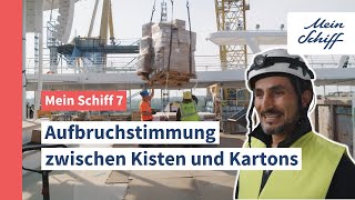 Mein Schiff 7 Aufbruchstimmung zwischen Kisten und Kartons I Mein Schiff [upl. by Eleni]